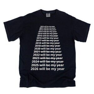 Funny New Year Shirt, 2026 Will Be My Year, Graphic Meme T-Shirt
